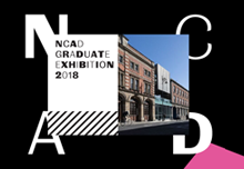 NCAD Graduate Exhibition 2018