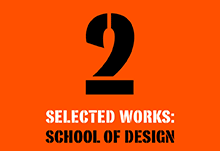 2- Selected works: School of Design