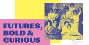 Futures, Bold and Curious