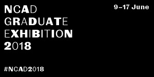 NCAD Graduate Exhibition 2018